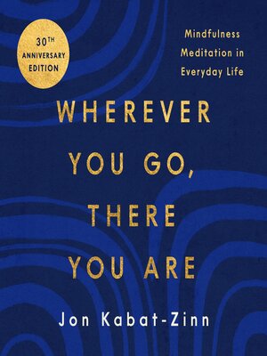 cover image of Wherever You Go, There You Are